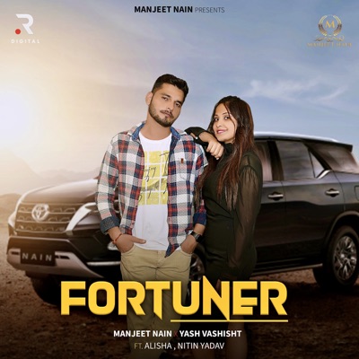 Fortuner (feat. Alisha & Nitin Yadav) - Single