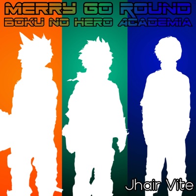 Merry Go Round (From Boku No Hero Academia) [Spanish Version] - Single