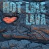 Hot Like Lava (feat. Lilboofpack) - Single