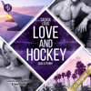 Love and Hockey - Jack & Penny - L.A. Hawks Eishockey, Band 3 (Ungekürzt) - Saskia Louis