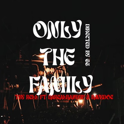 Only the Family (feat. DaRealBandup & BavkDoe) - Single