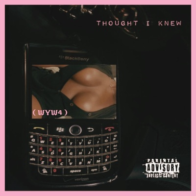 Thought I Knew (wyw4) - Single
