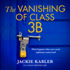 The Vanishing of Class 3B - Jackie Kabler