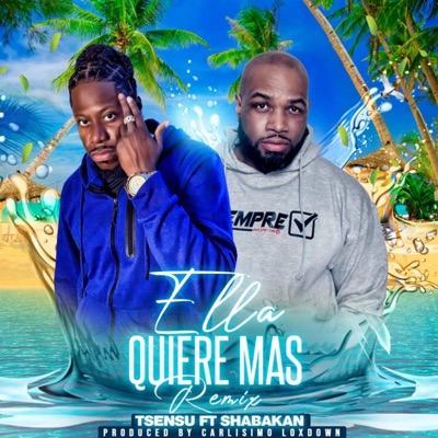 ELLA QUIERE MAS (feat. SHABAKAN) [REMIX] [REMIX] - Single