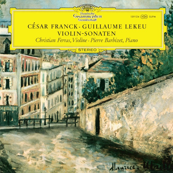 Franck & Lekeu: Violin Sonatas (Christian Ferras Edition, Vol. 12)