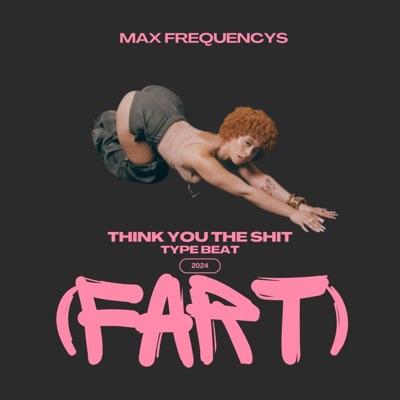 Think You the Shit - Single