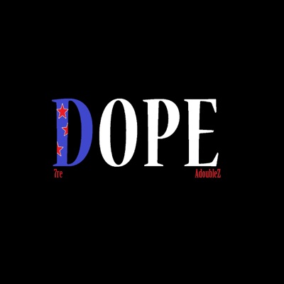 DOPE (feat. AdoubleZ) - Single