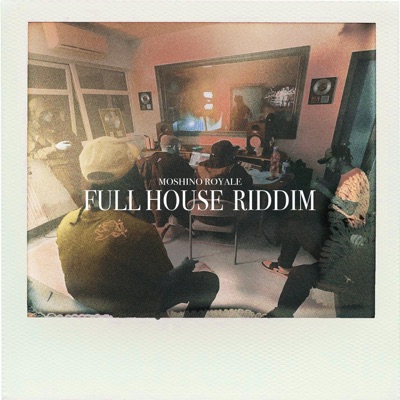 Full House Riddim - Single