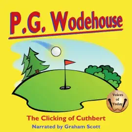 The Clicking of Cuthbert (Unabridged)