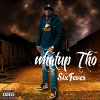 Whatup Tho - Single - SixFever