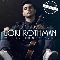 Wheel Don't Turn (Re-Release) - Single - Loki Rothman