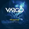 Fragile (feat. Debby Smith)
