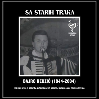 Sa Starih Traka: Bajro Redžić