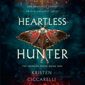 Heartless Hunter (Unabridged) - Kristen Ciccarelli Cover Art