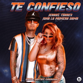 TE CONFIESO (feat. Joha) Jerriel Torres