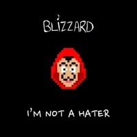 I'm Not a Hater. - Single - Blizzard