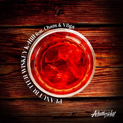 Peanut Butter Whiskey (feat. Chant & V8ga) - Single
