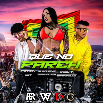 Que No Pare (feat. Deivy Barrios & Suxxane Barrera) - Single