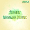 Sweet Reggae Music - Single