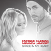 Space in My Heart - Enrique Iglesias & Miranda Lambert