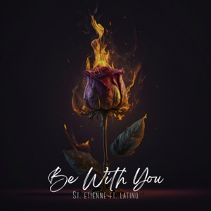 Be With You (feat. Latino) [Extended Version]