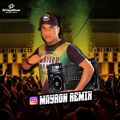 Mayron Remix - Melô de Tudo Bandida