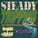 Steady Tripping feat Eiron Single