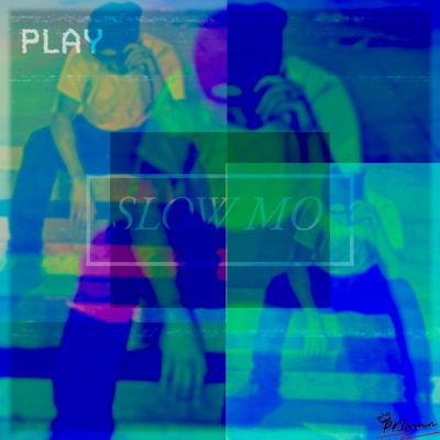 Slow Mo - Single