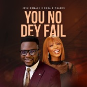 You No Dey Fail (feat. Dera Richards) artwork