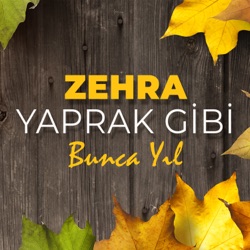 Yaprak Gibi: Bunca Yıl