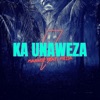 Ka Unaweza (feat. Mejja) - Single