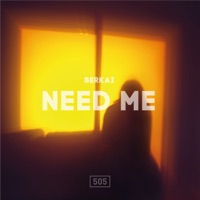 Need Me - Single - Berkai