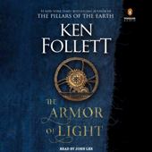 The Armor of Light: A Novel (Unabridged) - Ken Follett Cover Art