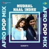 Mudhal Naal Indru (From "Unnale Unnale") [Afro Pop Mix] - Single