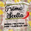 Prima Scelta (feat. Oyoshe, Strike The Head & Kenzie) - Single