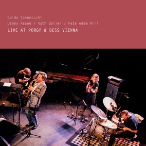 Introduction (feat. Danny Keane, Ruth Goller, Pete Adam Hill & Christoph Huber) [Live at Porgy & Bess]