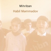 Mihriban (Istanbul Konserti - Habil Məmmədov Və Şagirdləri) artwork