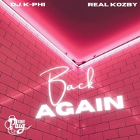 Back Again (feat. Real Kozby) - Single - DJ. K-Phi