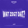 Wat Zegt Dat ? - Single