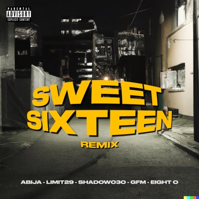 Sweet Sixteen (feat. Shadow030 & GFM) [Remix] - Single