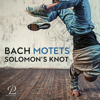 Bach Motets - Solomon's Knot