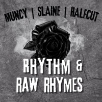 Rhythm & Raw Rhymes (feat. Slaine & Halfcut) - Single - Muncy