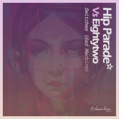 Switches (Sad Machine) [feat. EightyTwo] - Single