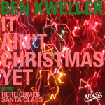Ben Kweller - It Ain't Christmas Yet