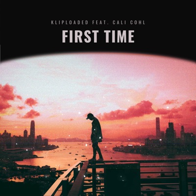 First Time (feat. Cali Cohl) - Single