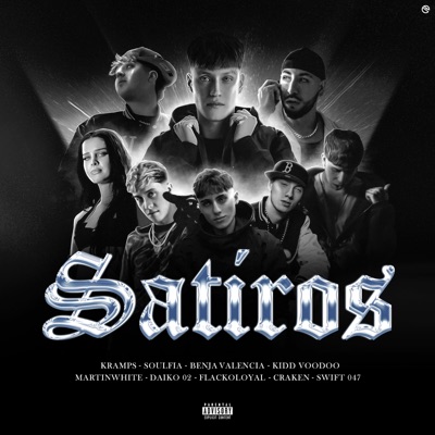 SATIROS (feat. Kidd Voodoo, Martinwhite, Daiko 02, flackoloyal, Swift 047 & Craken) - Single