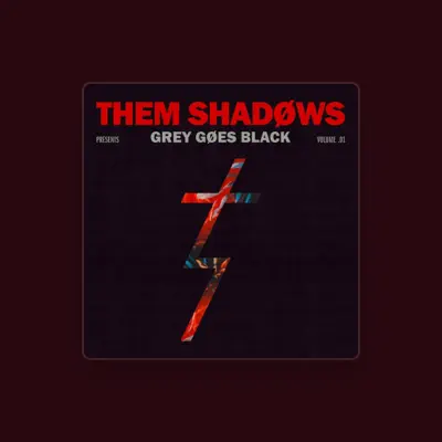 Listen to THEM SHADOWS, watch music videos, read bio, see tour dates & more!