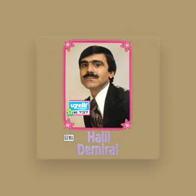 Listen to Halil Demiral, watch music videos, read bio, see tour dates & more!