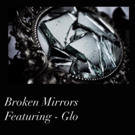 Broken Mirrors (feat. Glow) Fancy Da Bo$$