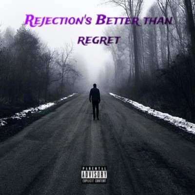 Rejection's Better Than Regret - EP